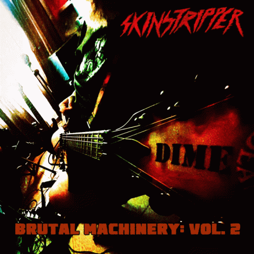 Skinstripper : Brutal Machinery: Vol. 2